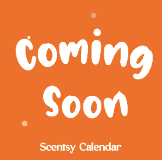 Coming Soon to Scentsy